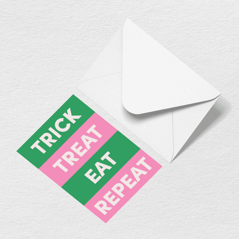 Trick Treat Eat Repeat Greeting Card E3