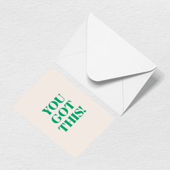You Got This Greeting Card Y1