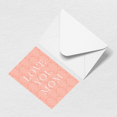 Love You Mom Greeting Card D3